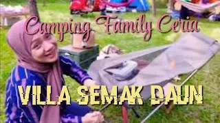 SEMAK DAUN VILLAGE GADOG || CAMPING SERU BARENG CAF