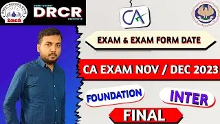 CA Exam Nov/Dec 2023 Exam Form Date & Exam Date | CA Foundation, Inter & Final Nov/Dec 2023 Exam