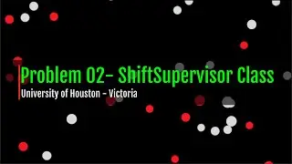 Problem 02   Chapter 11   ShiftSupervisor Class