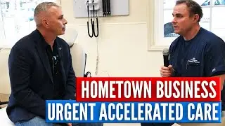 Hometown Business: Accelerated Urgent Care