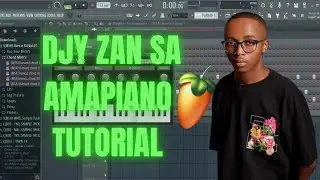 How to Make HAVARD Amapiano like Djy Zan SA from Scratch | FL STUDIO TUTORIAL 