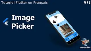 #73-Tutoriel Flutter en Français - Image Picker