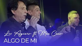 LOS AGÜERO FT. MC CACO - ALGO DE MÍ (En Vivo) | Especial Navidad 40 Años 🎄🔥