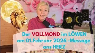 Der VOLLMOND im LÖWEN - Messages des Herzens❤️‍🔥💎💞🌈 1. Februar 2026