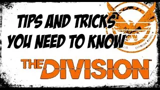 Tips and Tricks You Need to Know in The Division