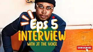 MaF Interview Episode 5  with JT THE VOICE!!!