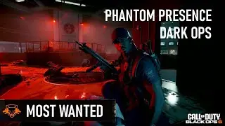 [BO6] Dark Ops - Phantom Presence