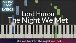 Lord Huron - The Night We Met SLOW EASY Piano Tutorial + Lyrics