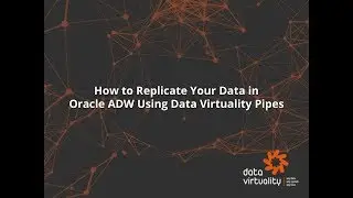 How to replicate your data into Oracle ADWC using Data Virtuality Pipes