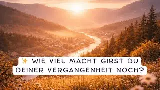 Wie sehr lässt du deine Vergangenheit, deine Gegenwart und deine Zukunft bestimmen?