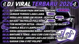 DJ TIKTOK TERBARU 2026🎵DJ SA CERITAKAN PADA BINTANG BINTANG🎵DJ JANGAN TUNGGU LAMA LAMA 🔥