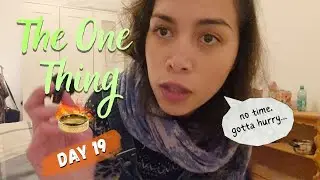 DAY 19: The One Thing challenge ~ back to writing routine + daily prompt | #TheOneThingChallenge