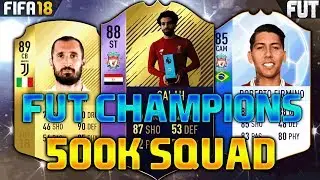 FIFA 18 450K-500K SQUAD BUILDER feat. SALAH POTM, LACAZETTE, FIRMINO TOTGS - FUT CHAMPIONS TEAM