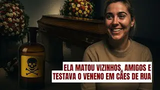 Ana Paula Veloso: A Serial Killer do Envenenamento &ndash; 4 V&iacute;timas em 2025 | True Crime