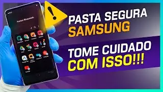 🔵 CUIDADO!  3 Precauções essenciais se você usa a PASTA SEGURA Samsung