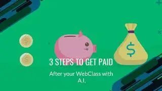 How to Get Paid AFTER A.I WebClass