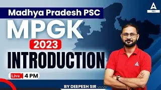 MPPCS 2023 | MP GK | Introduction | Deepesh Sir #mpgk #mppsc2023