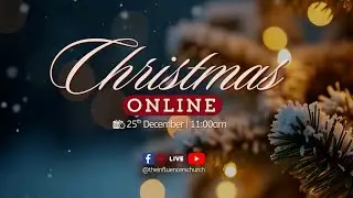 Online Christmas Family Service 25/12/2025