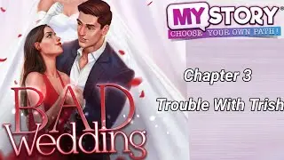 My Story | Bad Wedding (Part 3) [All 💎 choices!]