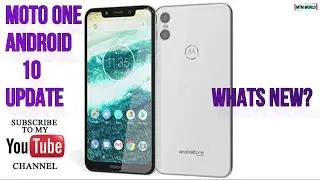MOTOROLA MOTO ONE ANDROID 10 SOFTWARE UPDATE FINALLY ROLLED OUT. WHAT'S NEW?