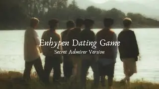 ENHYPEN DATING GAME SECRET ADMIRER VERSION | Prettyus