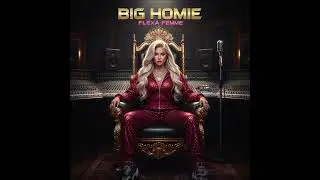 Flexa Femme - Big Homie ( Rap Version 2025 )