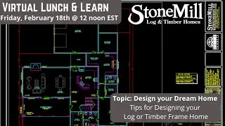 Virtual Lunch & Learn: Design your Dream Home (Log & Timber Frame Homes)