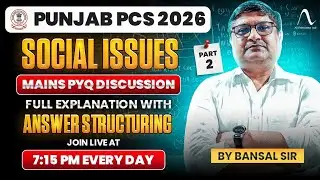 Punjab PCS Mains PYQ Analysis | Social Issues | Part - 2 | Answer Writing Approach | By Bansal Sir