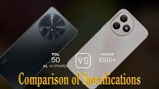 TCL 50 XL Nxtpaper vs. Honor X50i+: A Comparison of Specifications