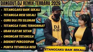 TETANGGAKU BAIK SEKALI - DANGDUT DJ REMIX FULL BASS 2026 🔊 WAJIB DI DENGAR!! | DJ IS DET