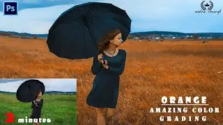 Photoshop Tutorial:-Amazing Orange Color Grading || 2 minutes process
