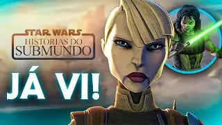 JÁ VI Star Wars: Histórias do Submundo EP 1: Ressurreição de Ventress REVELADA!