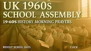 School Assembly & Morning Prayers in 1960s UK &mdash; Childhood Memories (UK 🇬🇧 | 1960s Schools)