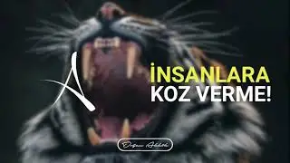 İNSANLARA KOZ VERME! (DOĞAN AKK&Ouml;K MOTİVASYON KONUŞMASI)