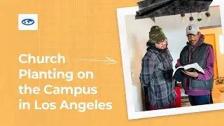 Church Planting on the Campus in Los Angeles