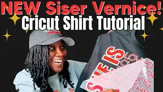 She Is Me! DIY Shirt with NEW Siser Vernice | Cricut Maker T-Shirt Template Tutorial