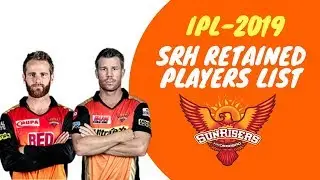 SRH RETAINED PLAYERS LIST| VIVO IPL 2019 PLAYER AUCTION|