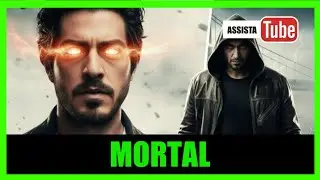 MORTAL 2020 REVIEW COMPLETO HD DUBLADO Mortal Mitologia Nat Wolff, Iben Akerlie, Priyanka Bose