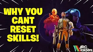 ARC Raiders &mdash; НАСТОЯЩАЯ ПРИЧИНА, по которой вы не можете перепрофилировать / сбросить свое дерево...