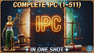 Complete Moolvidhi & IPC (1&ndash;511) in One Video! | UPSI, Railway, SSC, & State Exams Special | 2025