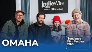 Cole Webley, John Magaro & cast Discusses 'Omaha' and Its Unique Appeal | IndieWire at Sundance 2025