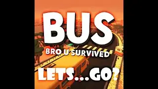 🔴 🚌 BUS! Bro U Survived | Co-op Zombie Party Prologue | Lets...Go? | VERT