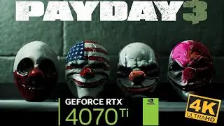 PAYDAY 3 [GEFORCE RTX 4070 TI] 4K⁶⁰ HIGH SETTINGS PERFORMANCE TEST