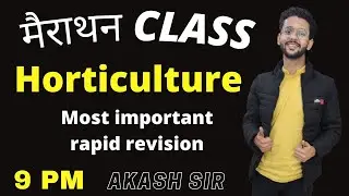 HORTICULTURE rapid revision class by akash sir most important for AFO .. Last minute revision👍