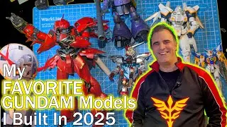 My Favorite Gundam Models I Built In 2025. Montreal Gunpla Builder