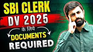 SBI Clerk DV Process & Documents Required ll SBI Clerk 2024