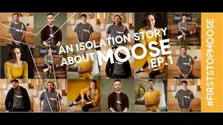 An Isolation Story about MOOSE EP.1/4