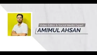 Video Editing & Graphic Design Showreel | Portfolio | Amimul Ahsan