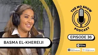 Basma El-Khereiji 36 | The Mo Show Podcast | (Culinary Artist & Restaurateur)