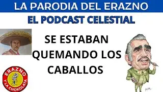 😂SE ESTABAN QUEMANDO LOS CABALLOS/ EL PODCAST CELESTIAL/ DON TOÑO Y DON CHENTE/ ERAZNO Y LA CHOCO